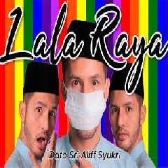 Dato Sri Aliff Syukri - Lala Raya Mp3