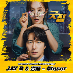 JAY B  & Youngjae - Closer (OST Good Job Part.1) Mp3