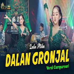 Lala Atila - Dalan Gronjal Versi Campursari Mp3