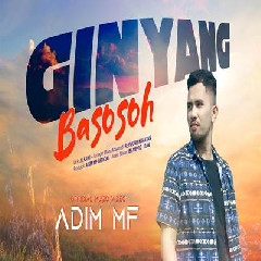Adim MF - Ginyang Basosoh Mp3