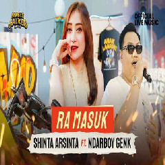 Shinta Arsinta - Ra Masuk Feat Ndarboy Genk Mp3