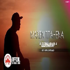 Maxen Titahena - Berharap Mp3