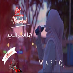 Wafiq  - Hadzal Eid Saed  Mp3