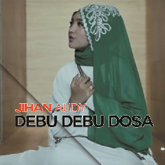 Jihan Audy - Debu Debu Dosa Mp3