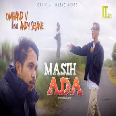 Omhand V - Masih Ada Feat Andy Senjane Mp3